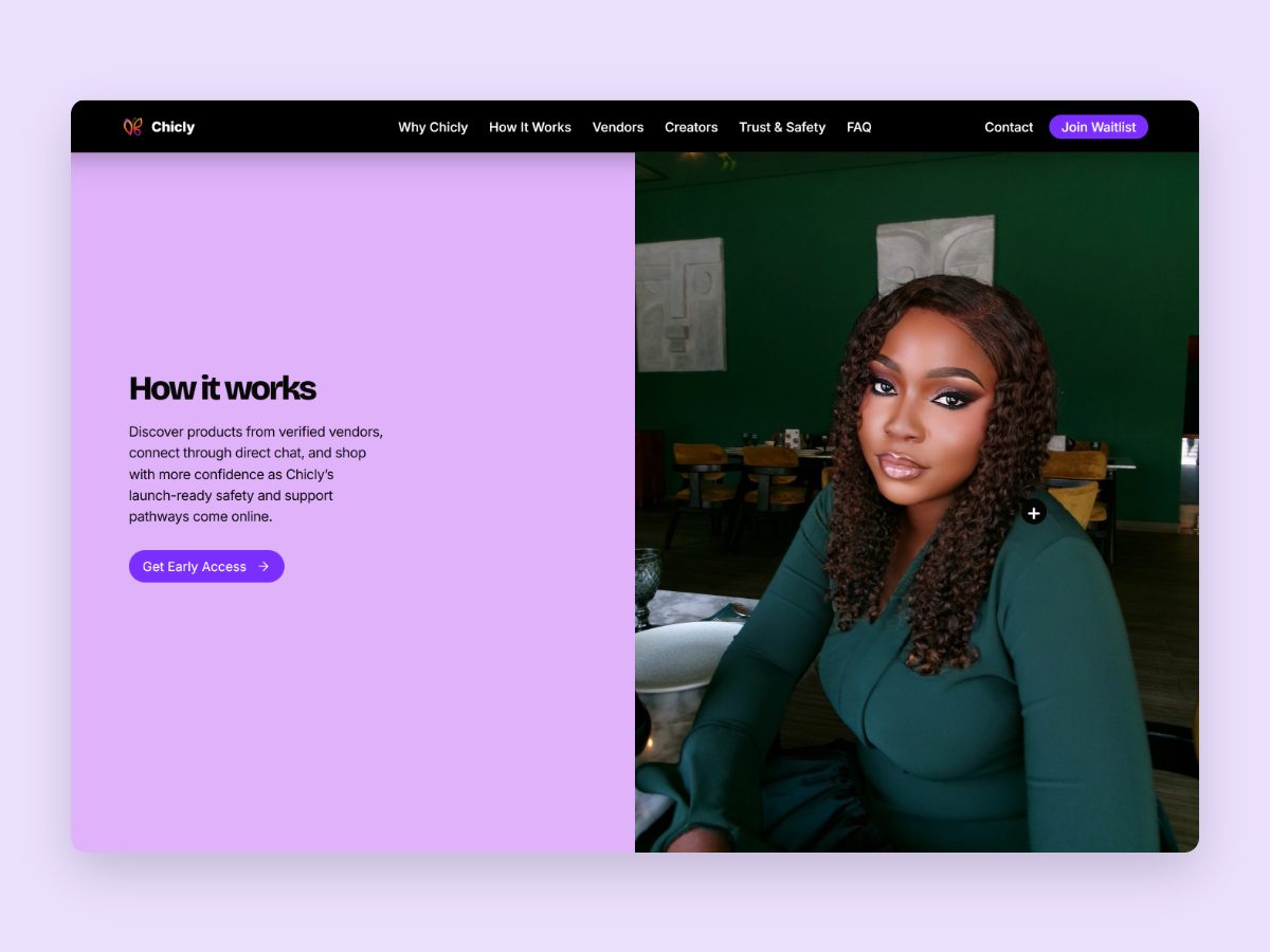 The How it works section of the Chicly waitlist site: discover products from verified vendors, connect through direct chat, and shop with more confidence, with a Get Early Access button beside a portrait.